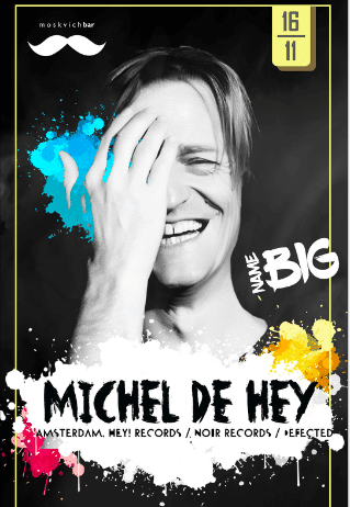 BIG NAME: Michel De Hey (Amsterdam)